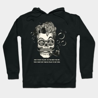 To Thine Own Self. 2 Hoodie